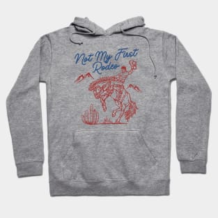 Not My First Rodeo Hoodie